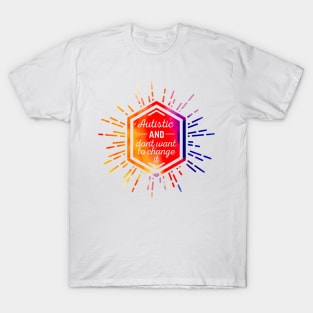 Autistic and don't want to change it (watercolor, solid) T-Shirt